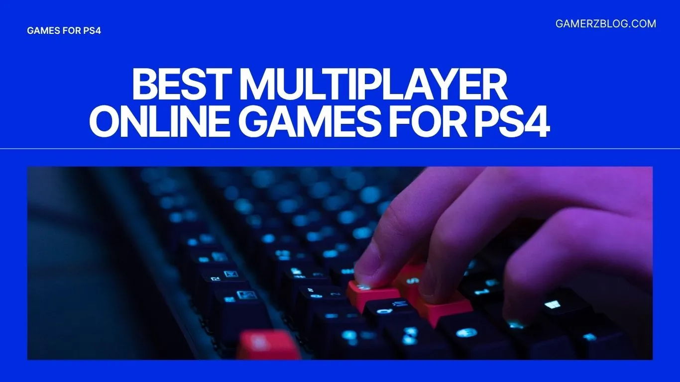 Best Multiplayer Online Games for Ps4